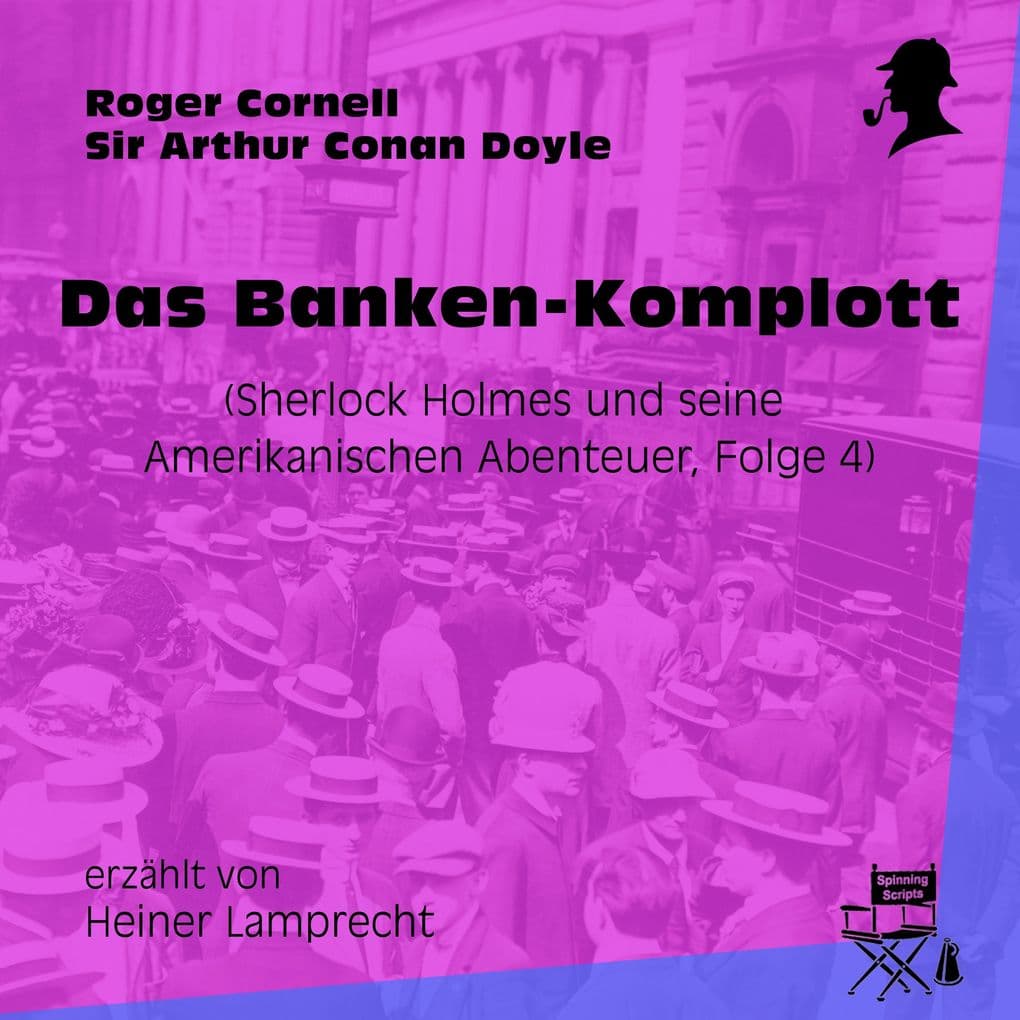 Das Banken-Komplott (Sherlock Holmes und seine Amerikanischen Abenteuer, Folge 4)