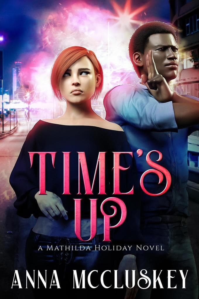 Time's Up (Mathilda Holiday, #5)