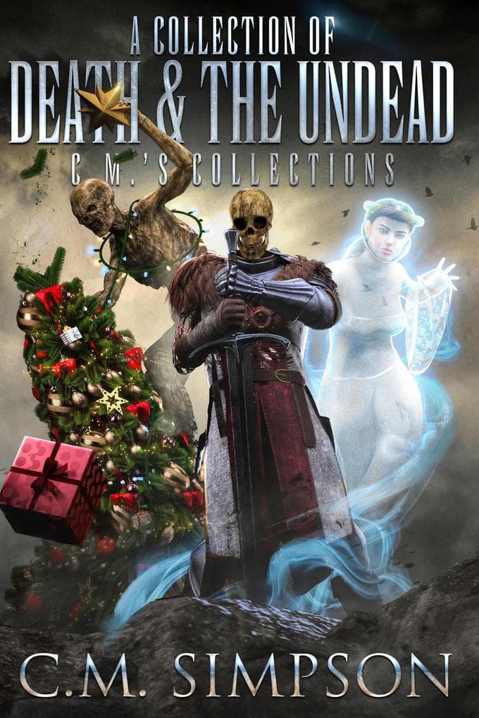 A Collection of Death and the Undead (C.M.'s Collections, #11)