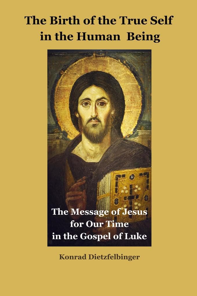 The Birth of the True Self in the Human Being