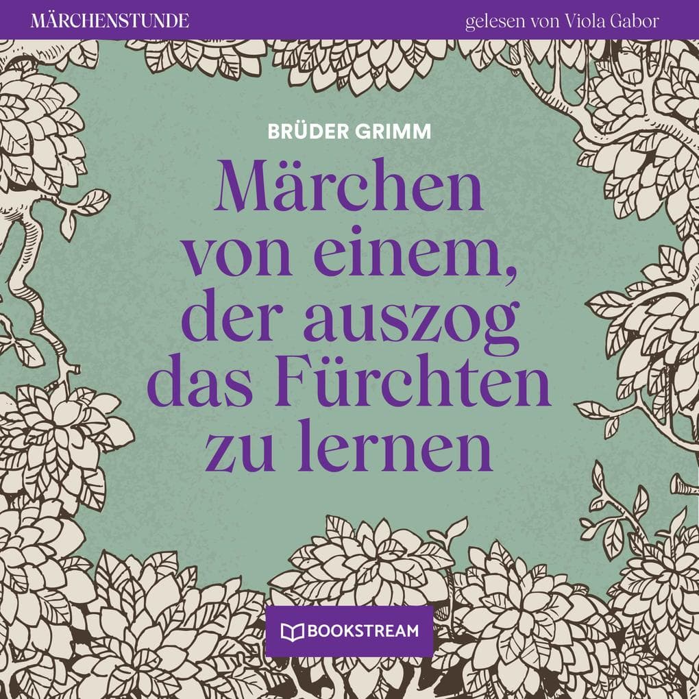 Märchen von einem, der auszog das Fürchten zu lernen