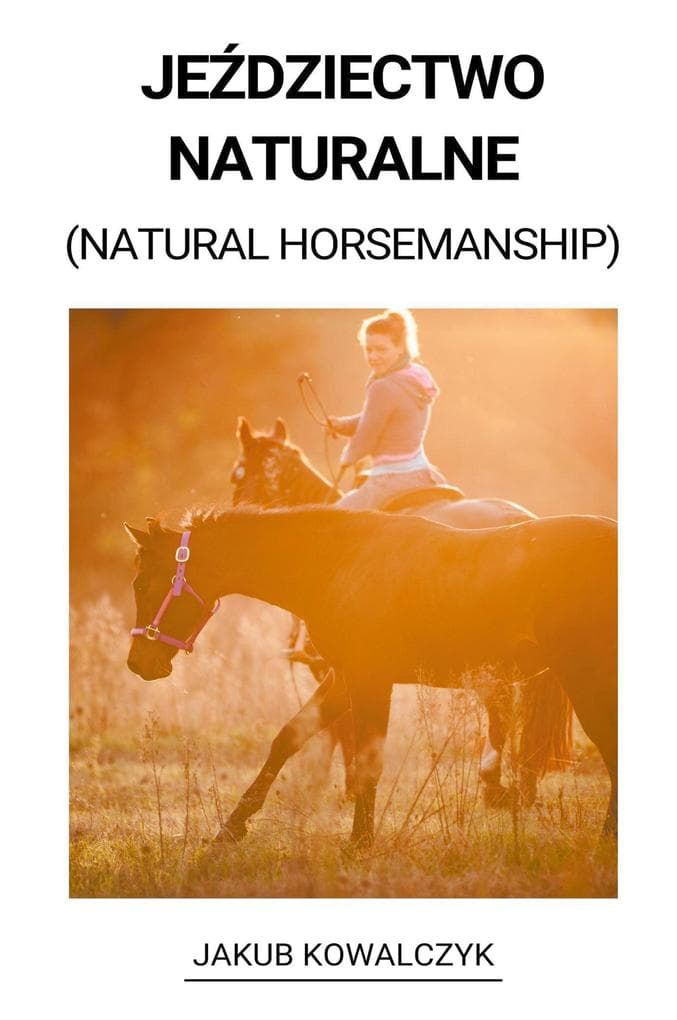 Jedziectwo Naturalne (Natural Horsemanship)