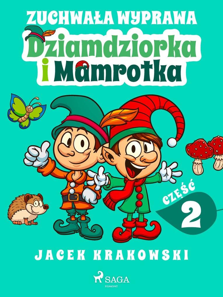 Zuchwala wyprawa Dziamdziorka i Mamrotka