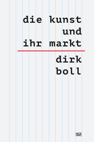 Die Kunst und ihr Markt - Das umfassende sechsbändige Handbuch zum globalen Kunsthandel: Mechanismen, Akteure & Trends