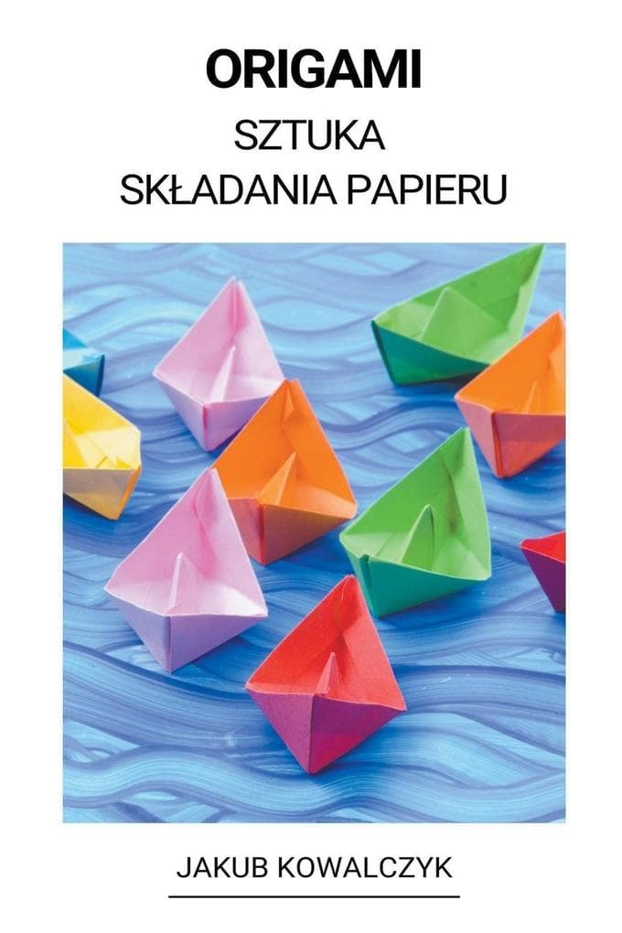 Origami (Sztuka Skadania Papieru)