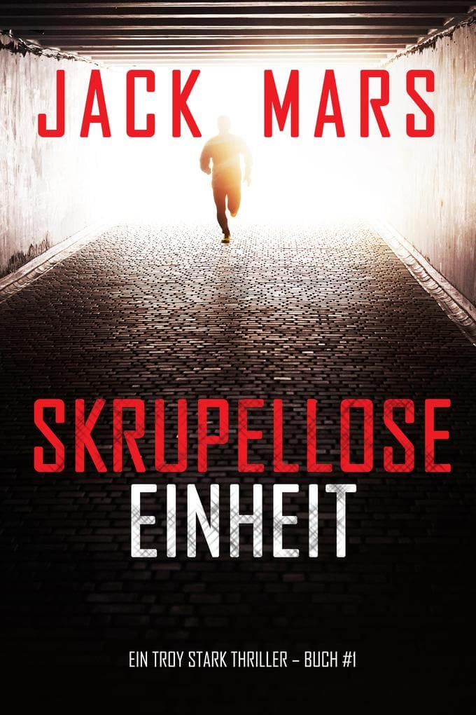 Skrupellose Einheit (Ein Troy Stark Thriller - Buch #1)
