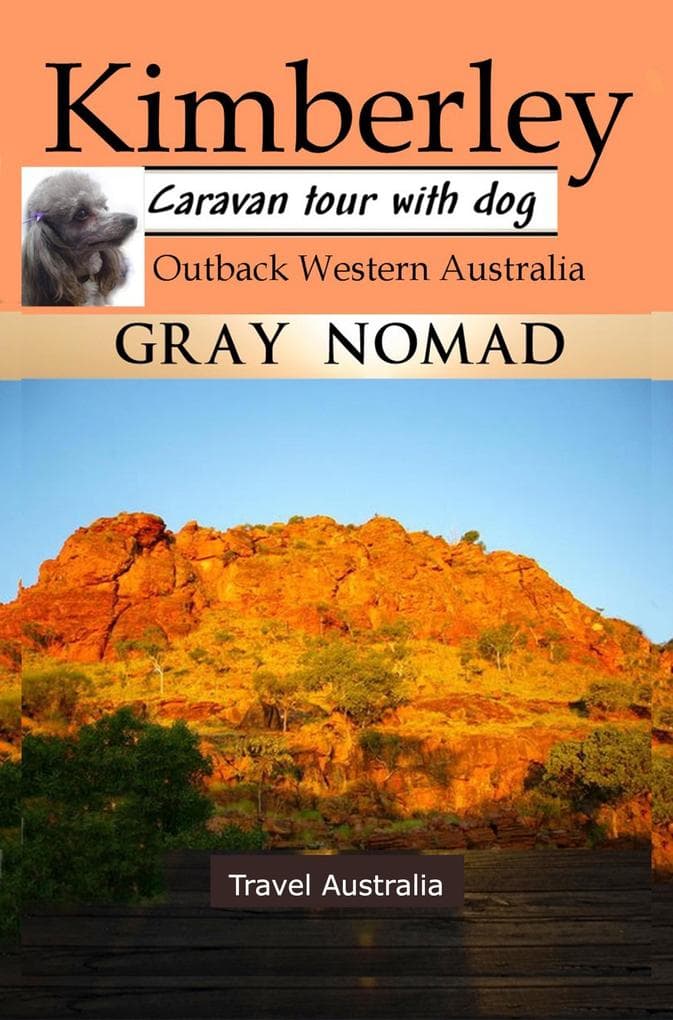 Kimberley: Outback Western Australia (Australian Travel)