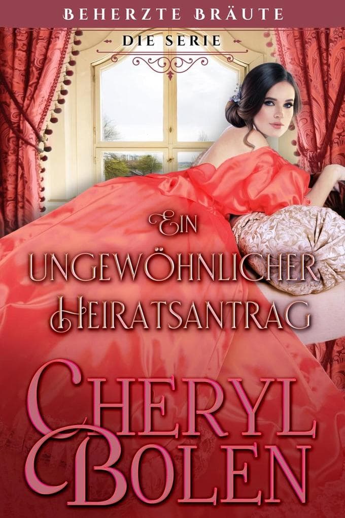 Ein ungewöhnlicher Heiratsantrag (Beherzte Bräute, #4)