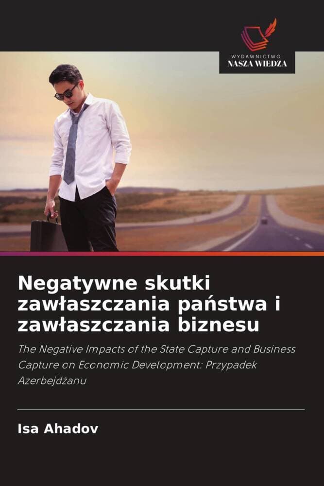 Negatywne skutki zawaszczania pastwa i zawaszczania biznesu