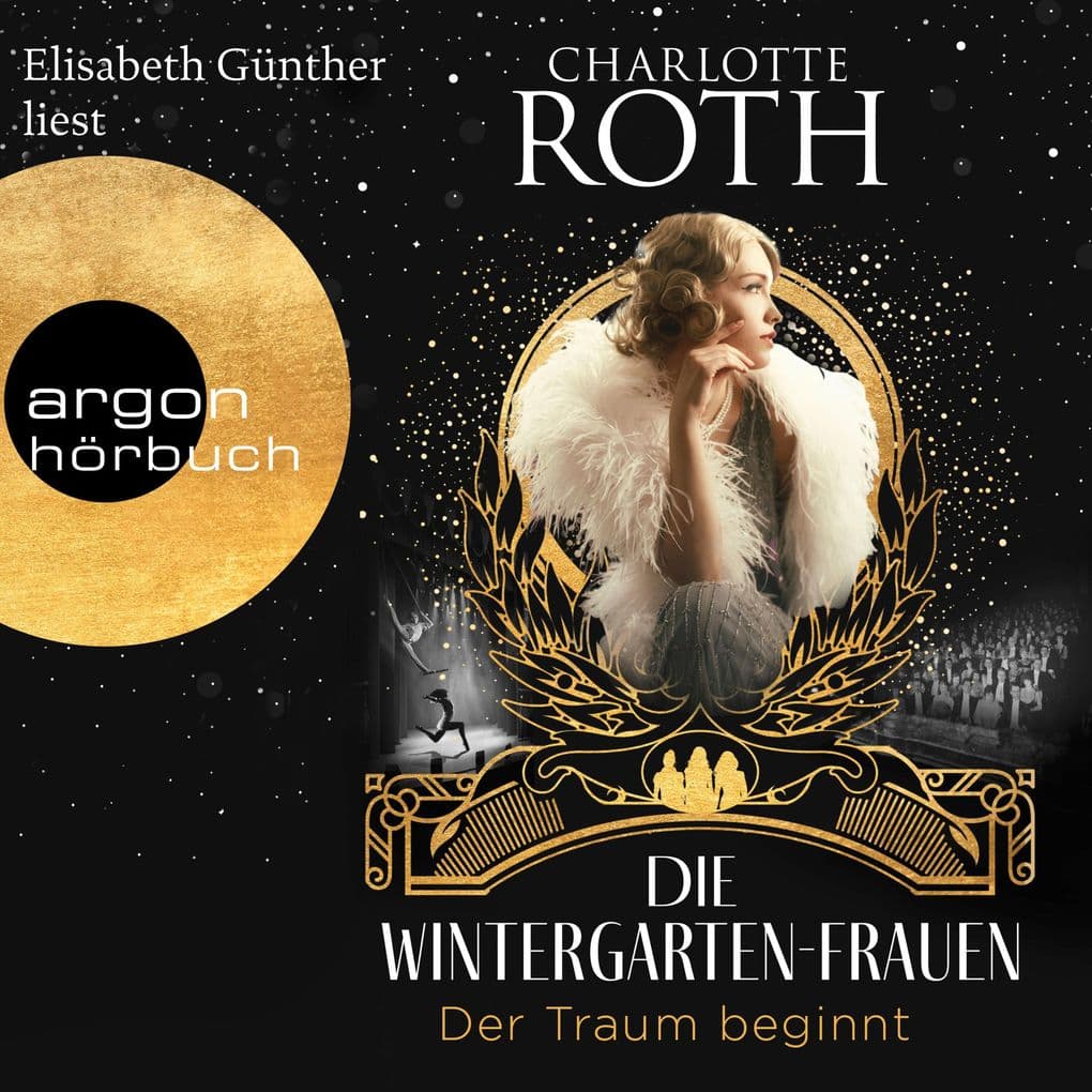 Die Wintergarten-Frauen. Der Traum beginnt