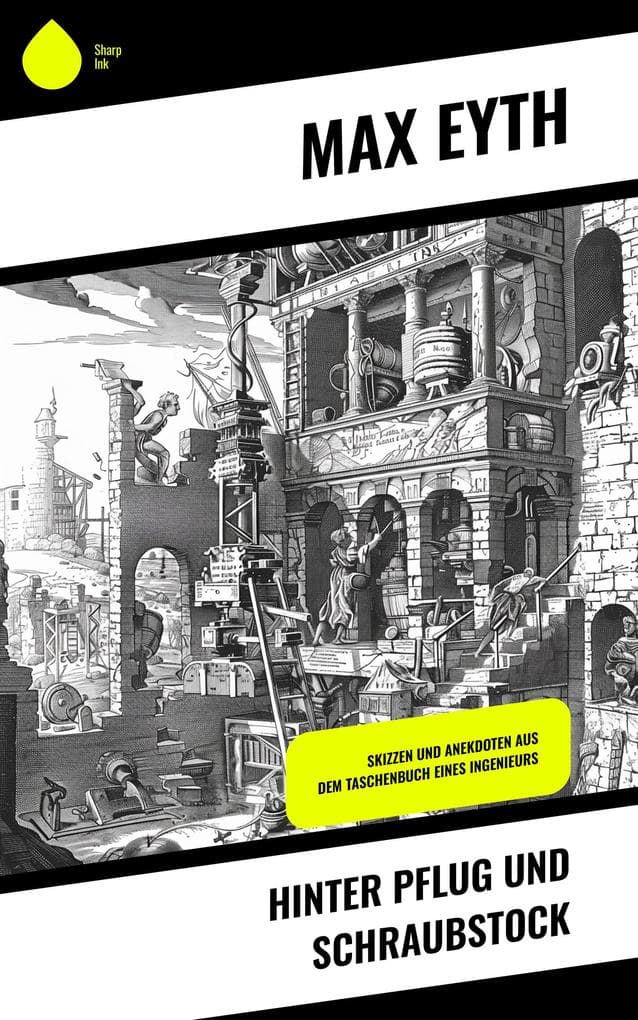 Hinter Pflug und Schraubstock