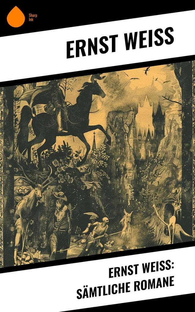 Ernst Weiß: Sämtliche Romane