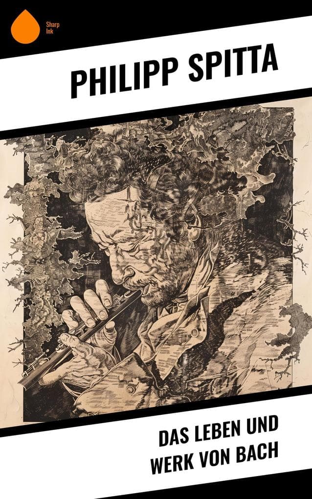 Das Leben und Werk von Bach