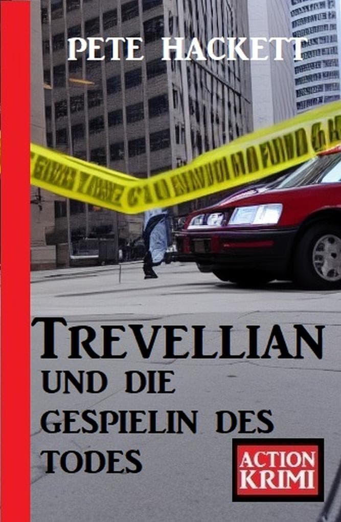 Trevellian und die Gespielin des Todes: Action Krimi