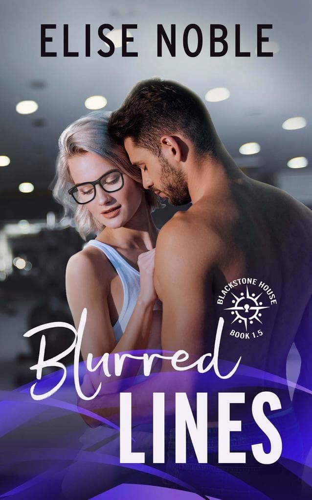 Blurred Lines (Blackstone House Romantic Suspense, #1.5)