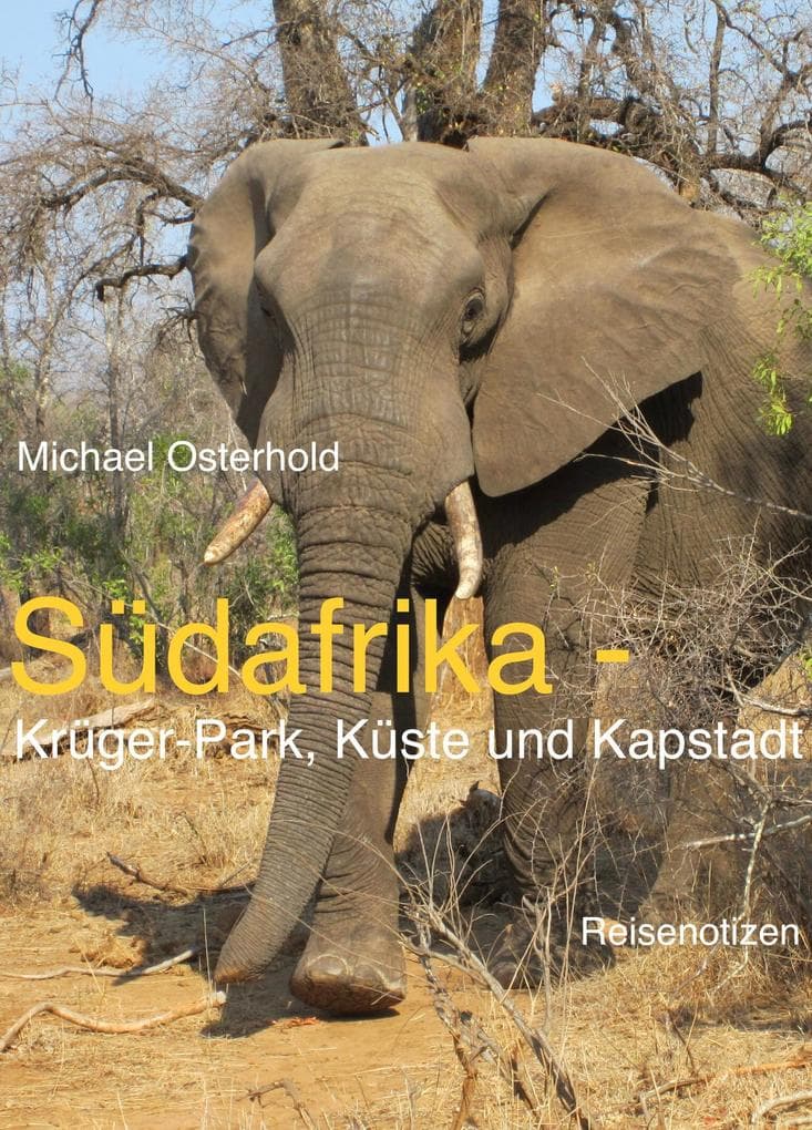 Südafrika - Krüger-Park, Küste und Kapstadt