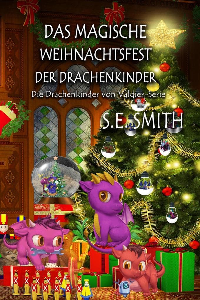 Das magische Weihnachtsfest der Drachenkinder (Die Drachenfürsten von Valdier)