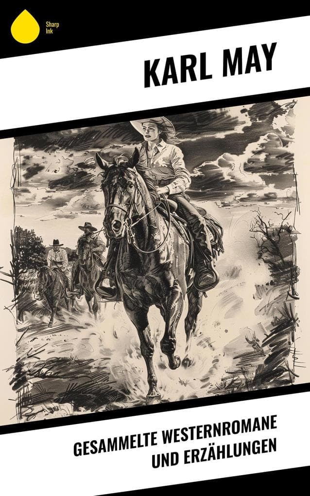 Gesammelte Westernromane und Erzählungen