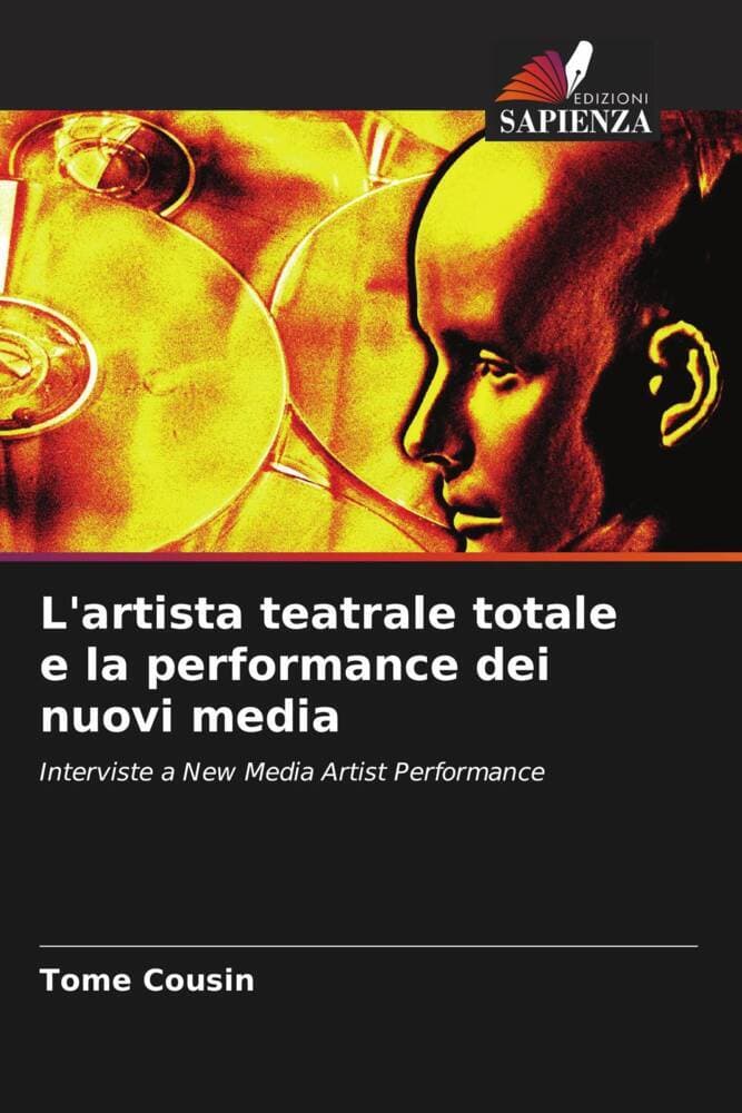 L'artista teatrale totale e la performance dei nuovi media