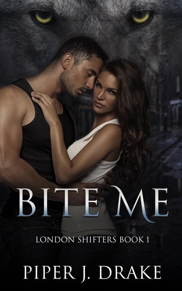 Bite Me: A Shapeshifter Romance (London Shifters, #1)