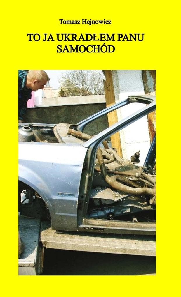 To ja ukradlem panu samochod