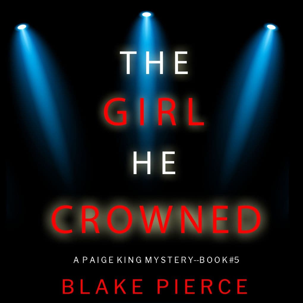 The Girl He Crowned (A Paige King FBI Suspense ThrillerBook 5)