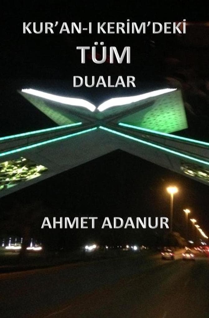 Kur'an-i Kerîm'deki Tüm Dualar