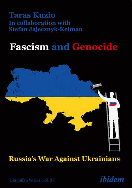 Fascism and Genocide: Russias War Against Ukrainians