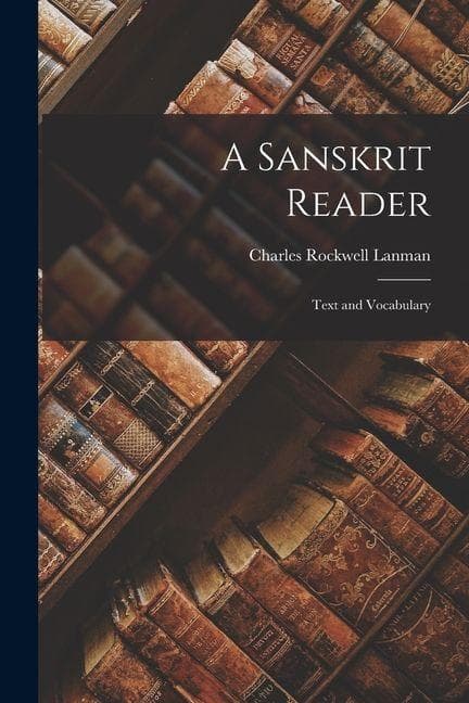 A Sanskrit Reader: Text and Vocabulary