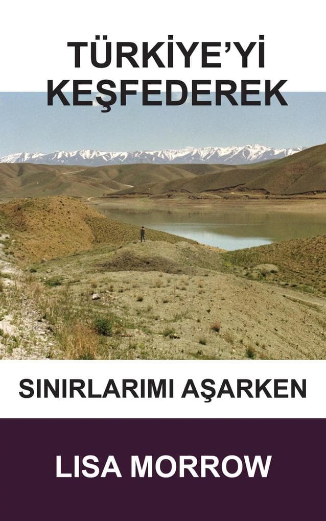 Türkiye'yi Kesfederek Sinirlarimi Asarken