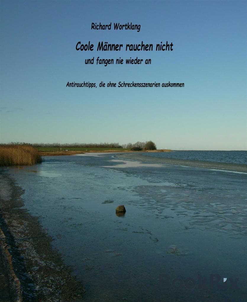 Coole Männer rauchen nicht und fangen nie wieder an