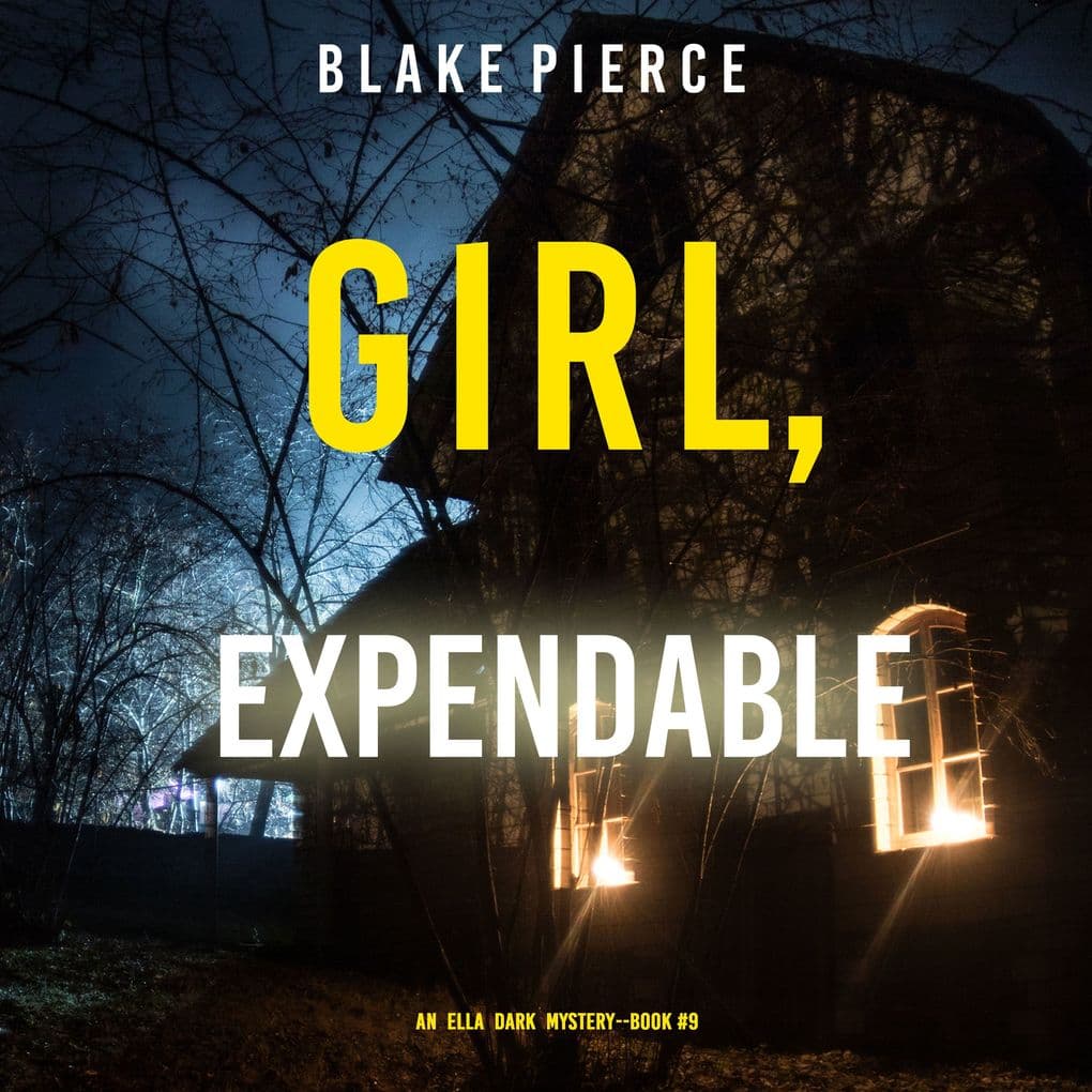 Girl, Expendable (An Ella Dark FBI Suspense ThrillerBook 9)