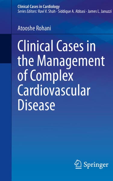 Clinical Cases in the Management of Complex Cardiovascular Disease