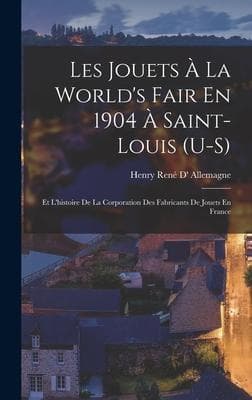 Les Jouets À La World's Fair En 1904 À Saint-Louis (U-S)