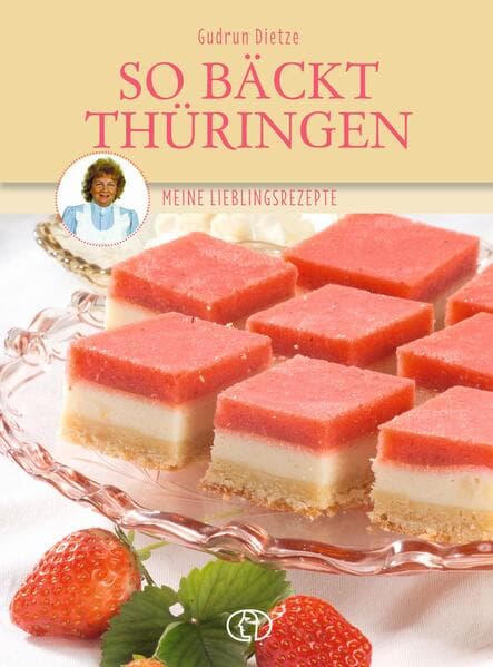 So bäckt Thüringen