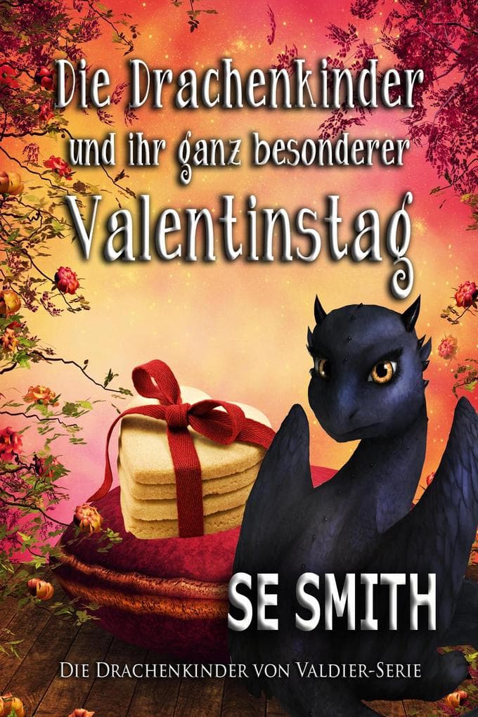 Die Drachenkinder und ihr ganz besonderer Valentinstag (Die Drachenkinder von Valdier-Serie)