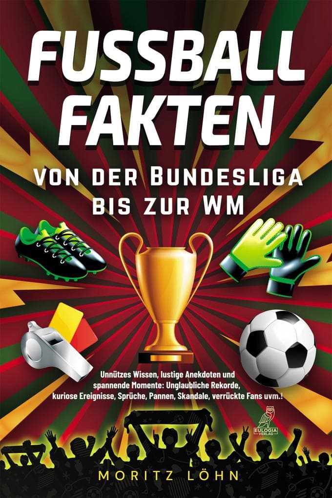 Fußballfakten - Von der Bundesliga bis zur WM