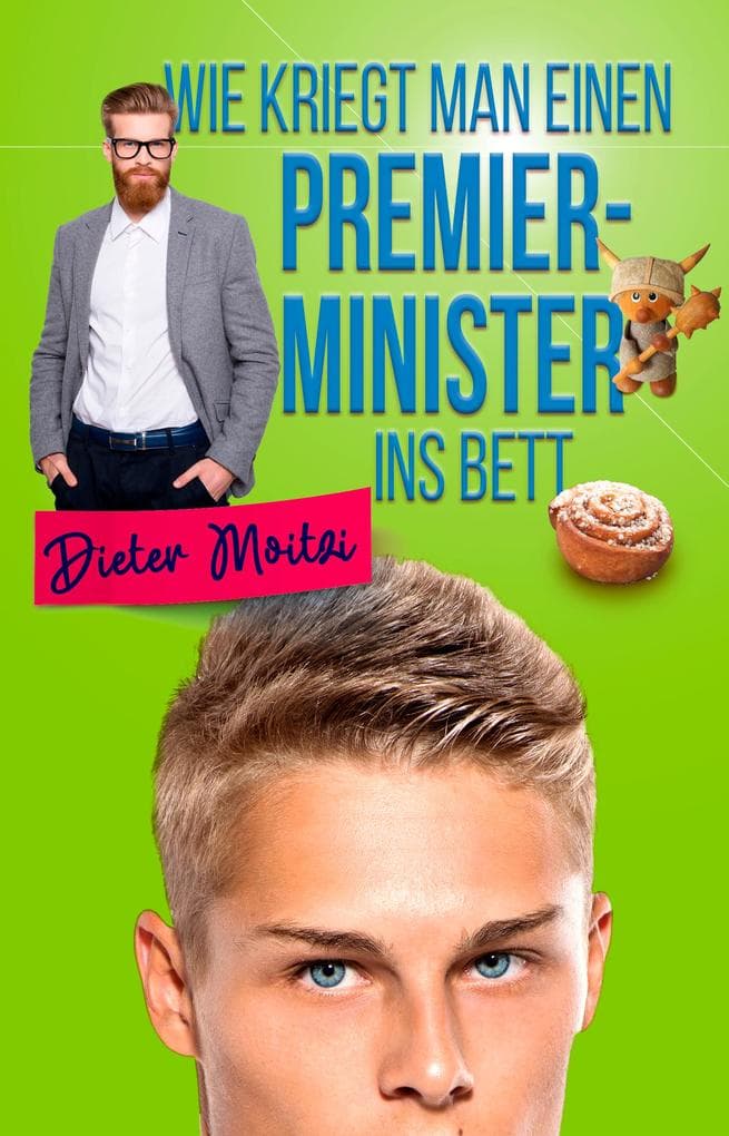 Wie kriegt man einen Premierminister ins Bett