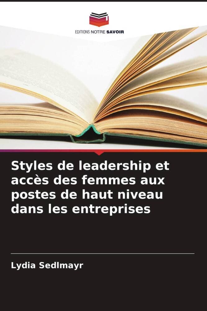 Styles de leadership et accès des femmes aux postes de haut niveau dans les entreprises