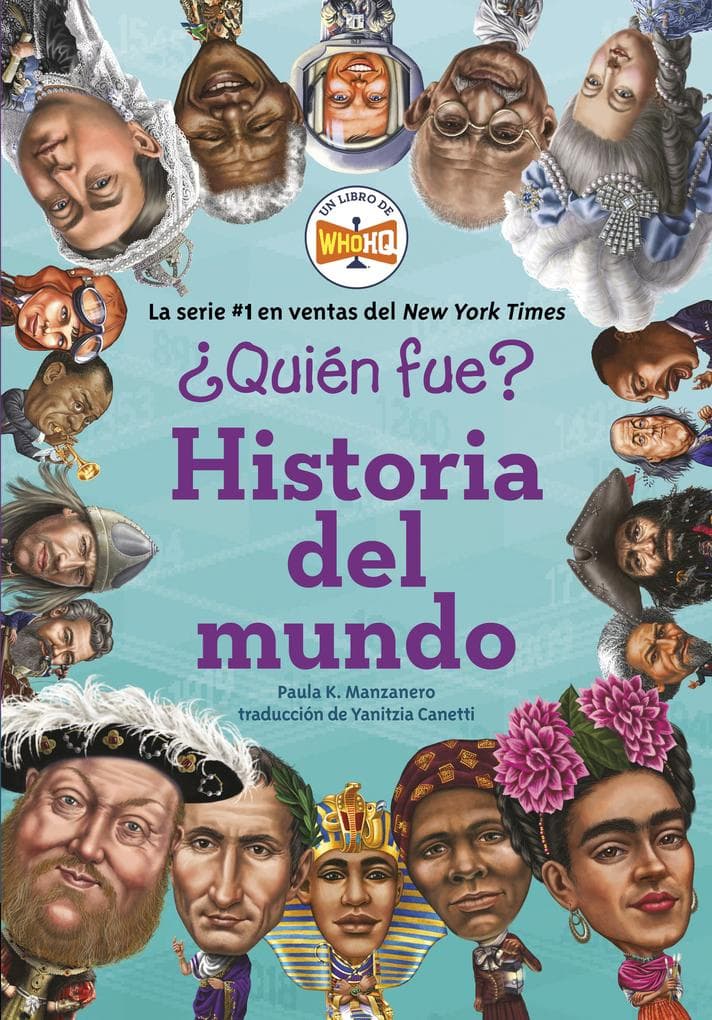 Quién fue?: Historia del mundo