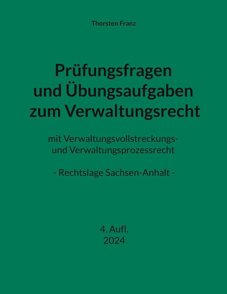 Prüfungsfragen und Übungsaufgaben zum Verwaltungsrecht