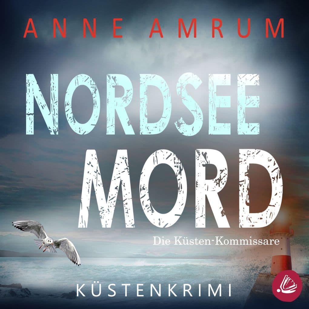 Nordsee Mord Die Küsten-Kommissare: Küstenkrimi (Die Nordsee-Kommissare 1)