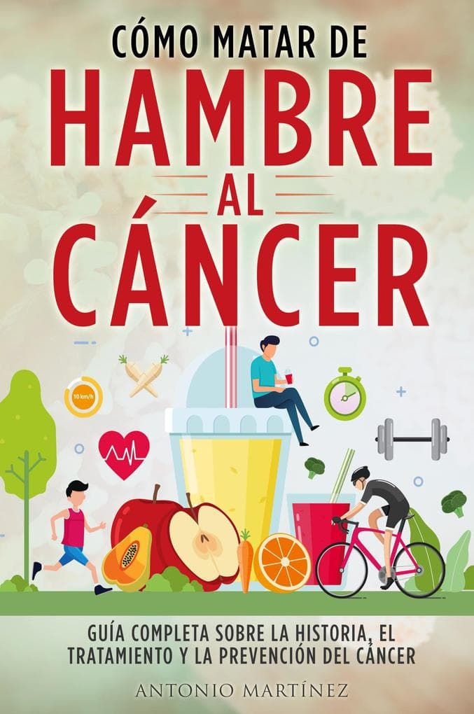 CÓMO MATAR DE HAMBRE AL CÁNCER