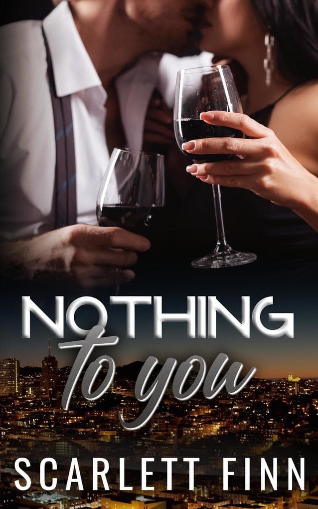 Nothing to You (Nothing to..., #7)
