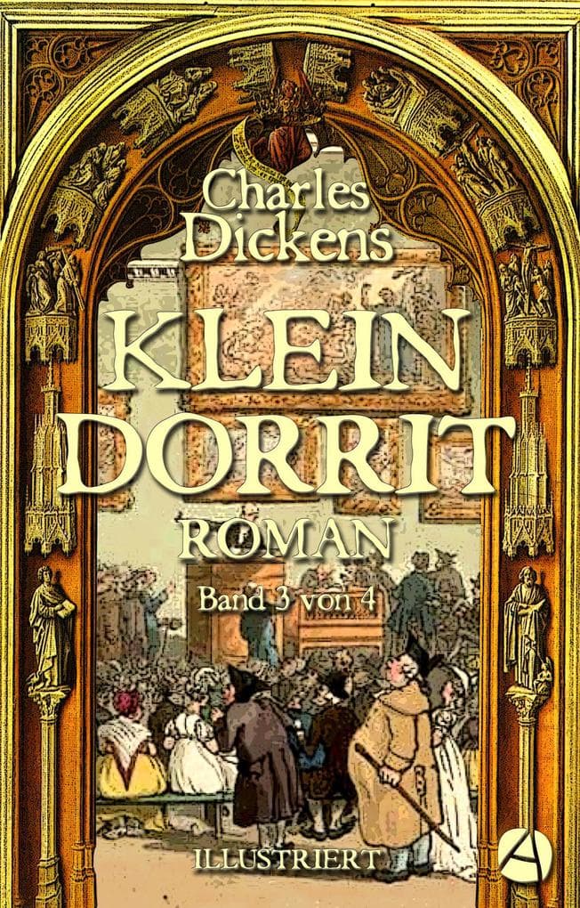 Klein Dorrit. Band Drei
