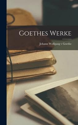 Goethes Werke