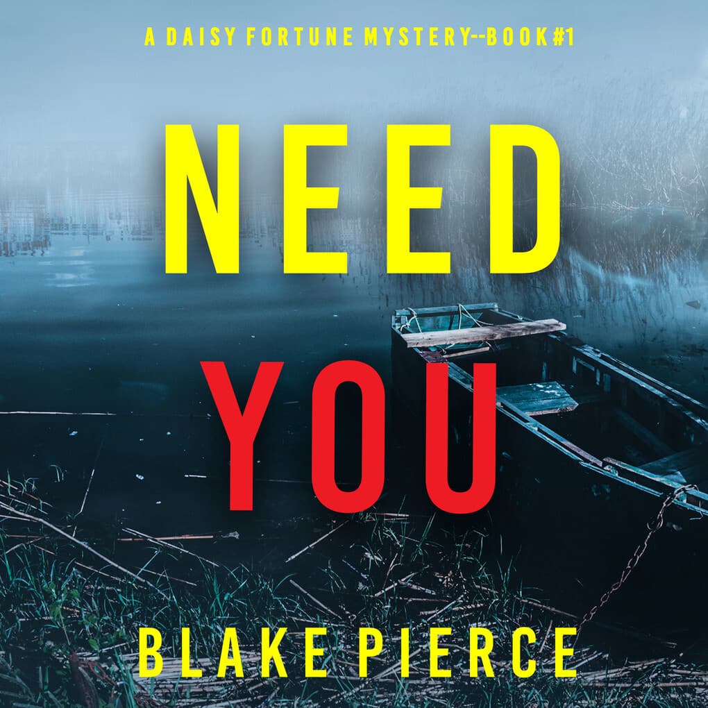 Need You (A Daisy Fortune Private Investigator Mystery'Book 1)