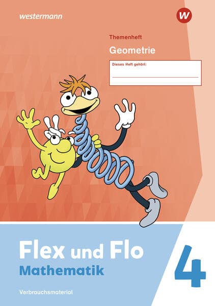 Flex und Flo 4. Themenheft Geometrie: Verbrauchsmaterial