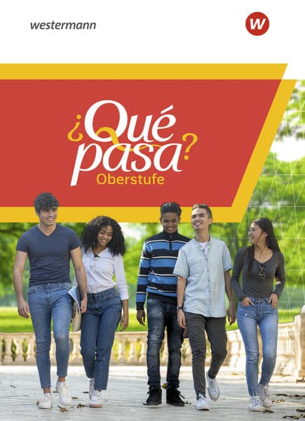 Qué pasa? Für die Sekundarstufe II. Schulbuch (mit Webcodes)