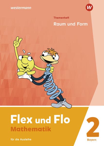 Flex und Flo 2. Themenheft Raum und Form: Für die Ausleihe. Für Bayern